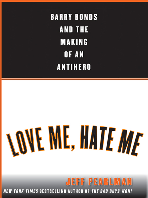 Title details for Love Me, Hate Me by Jeff Pearlman - Available